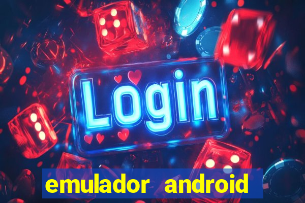 emulador android para pc fraco