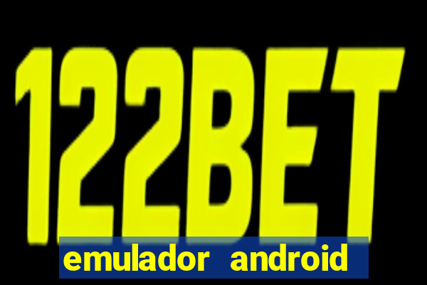 emulador android para pc fraco