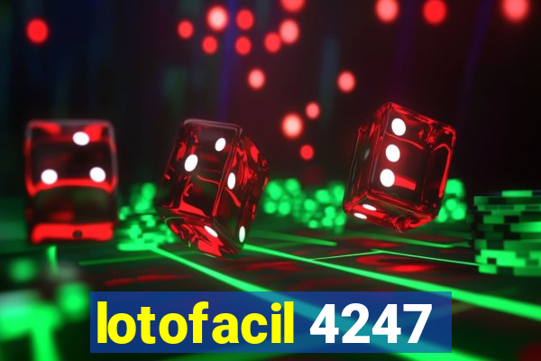 lotofacil 4247