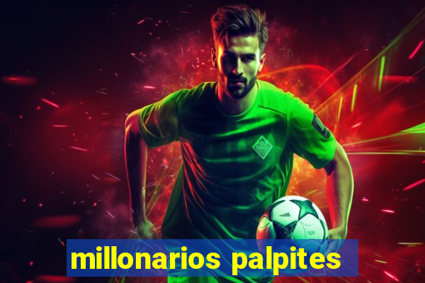 millonarios palpites