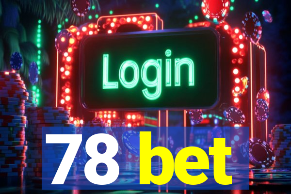 78 bet