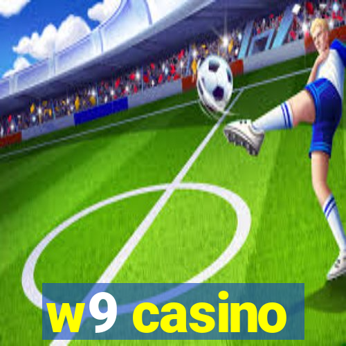 w9 casino