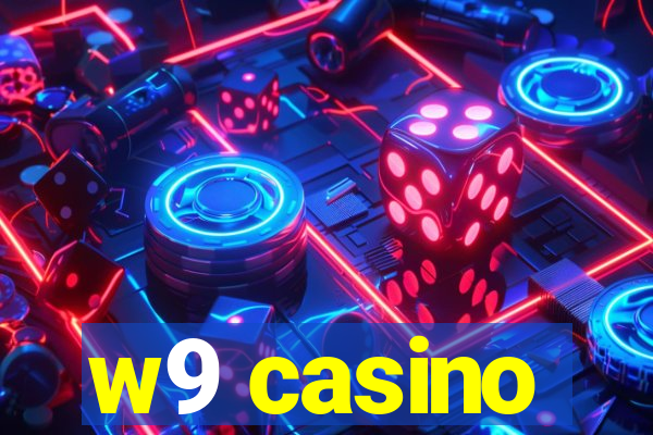 w9 casino