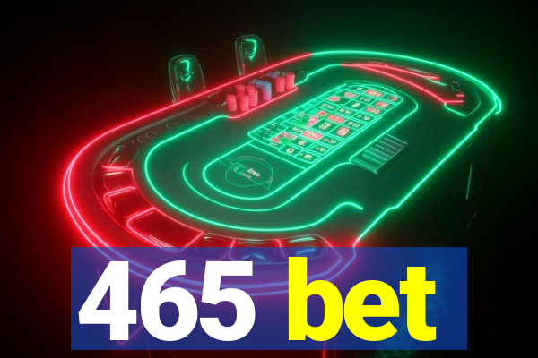 465 bet