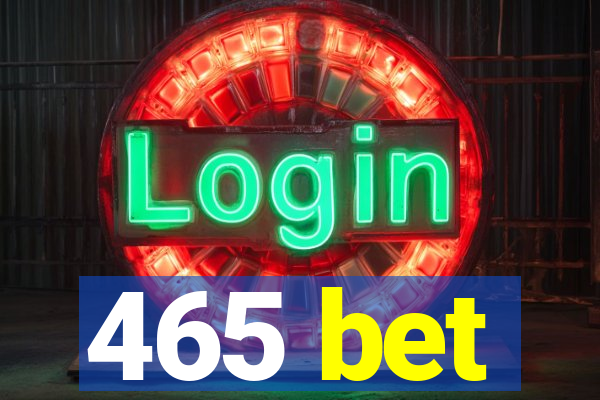 465 bet