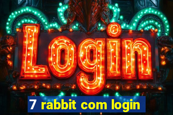 7 rabbit com login