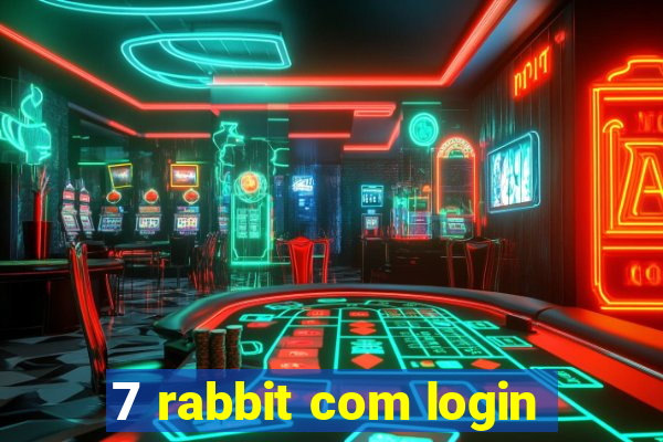 7 rabbit com login