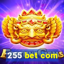 255 bet com