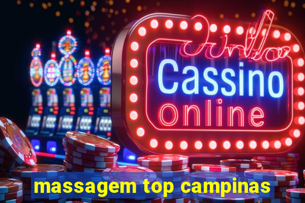 massagem top campinas