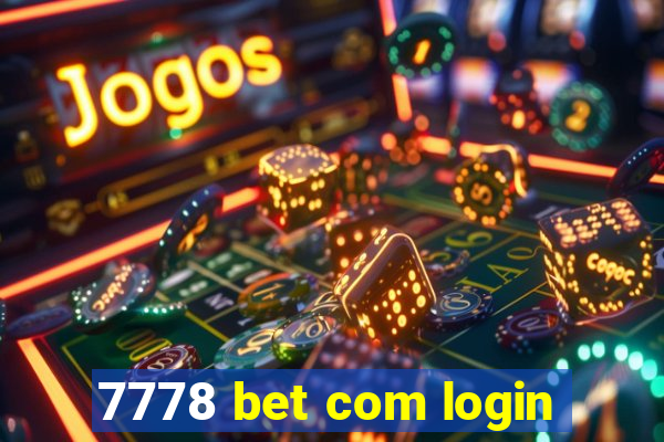 7778 bet com login