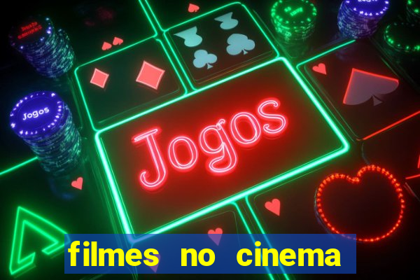 filmes no cinema conquista sul