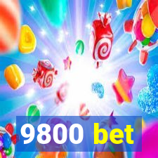 9800 bet