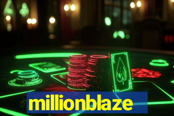 millionblaze