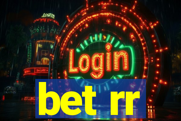 bet rr