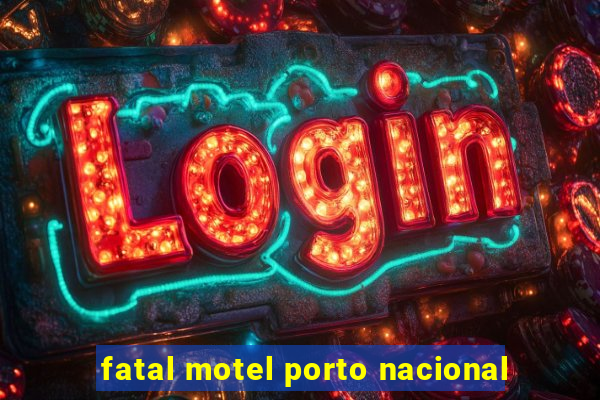 fatal motel porto nacional