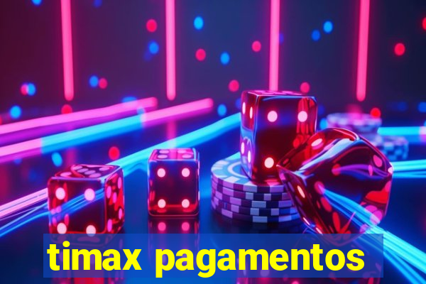 timax pagamentos