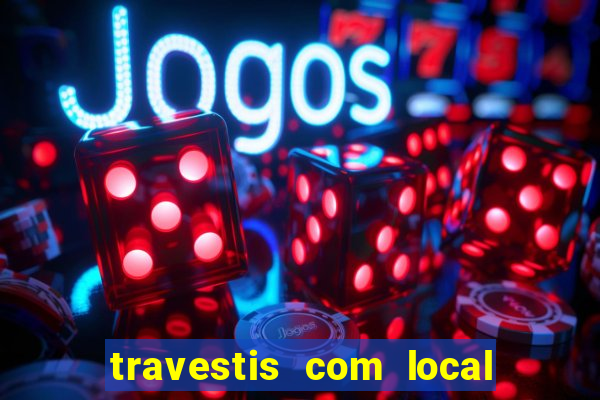 travestis com local na baixada fluminense