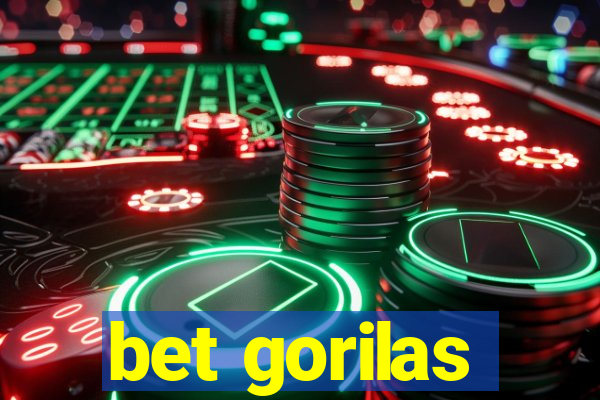 bet gorilas