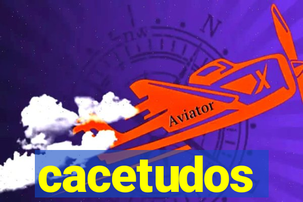 cacetudos