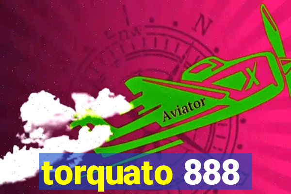 torquato 888