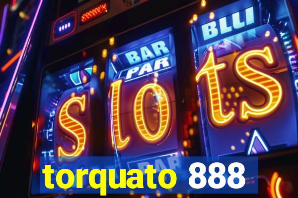 torquato 888