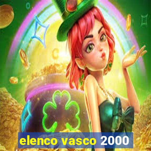 elenco vasco 2000