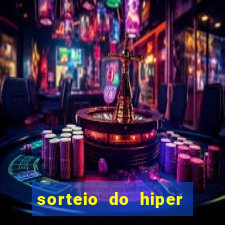 sorteio do hiper cap de hoje ao vivo