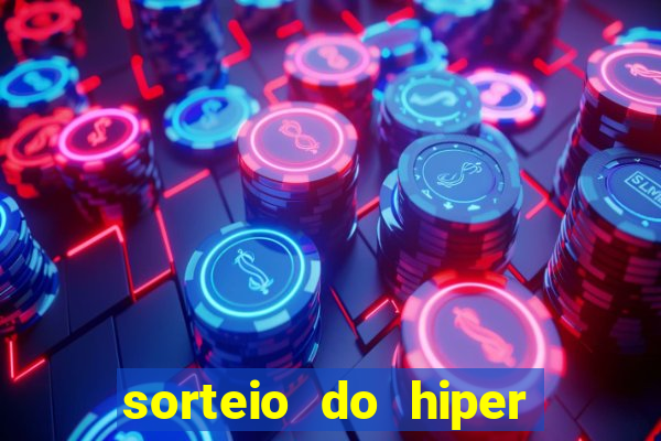 sorteio do hiper cap de hoje ao vivo