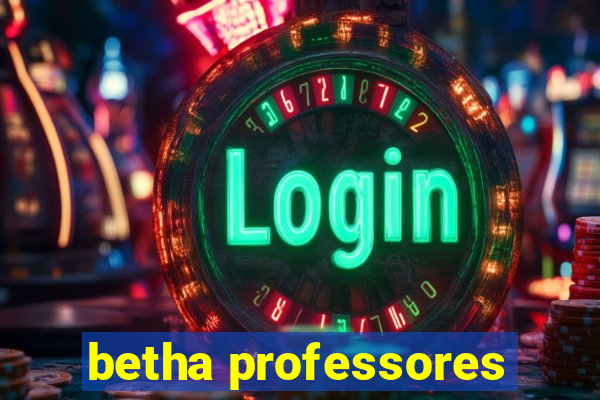 betha professores