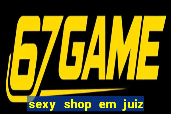 sexy shop em juiz de fora