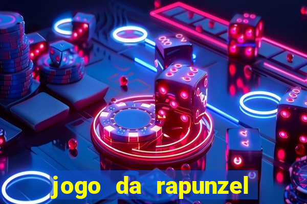 jogo da rapunzel enrolados problema em dobro