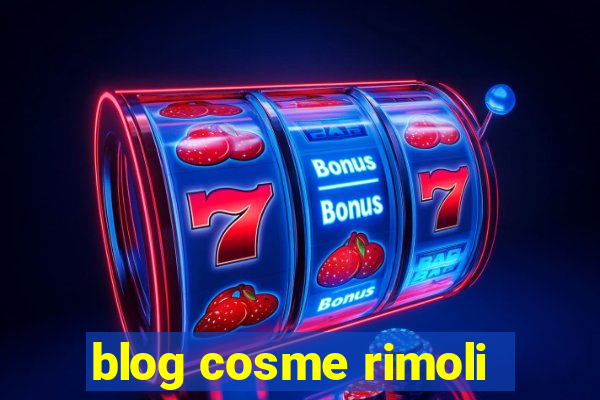 blog cosme rimoli