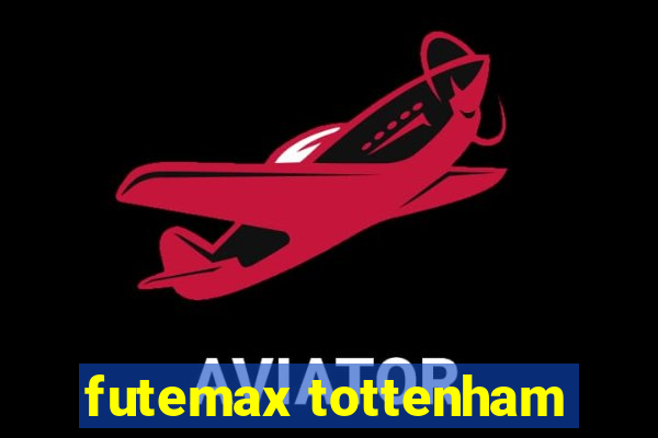 futemax tottenham