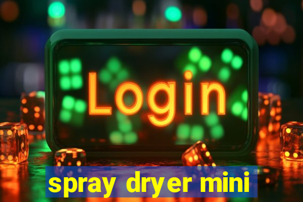 spray dryer mini