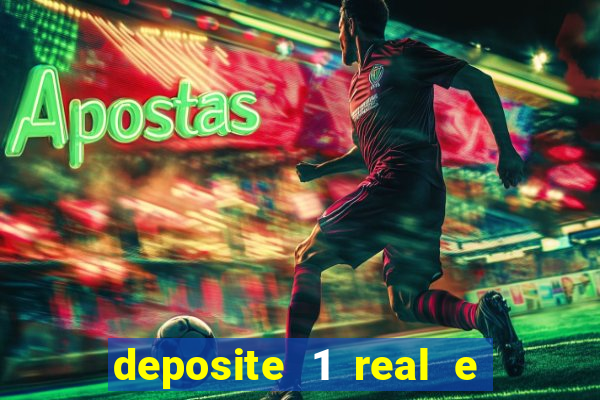 deposite 1 real e ganhe 20