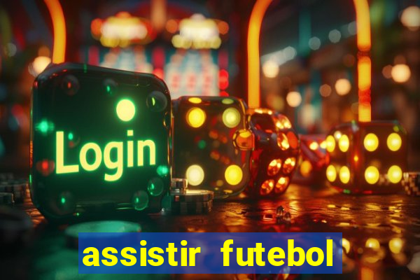 assistir futebol online multi canais