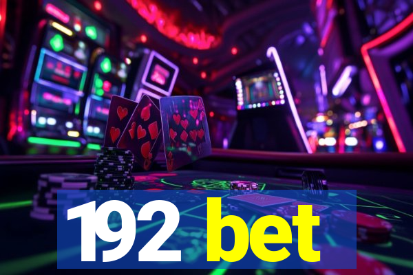 192 bet