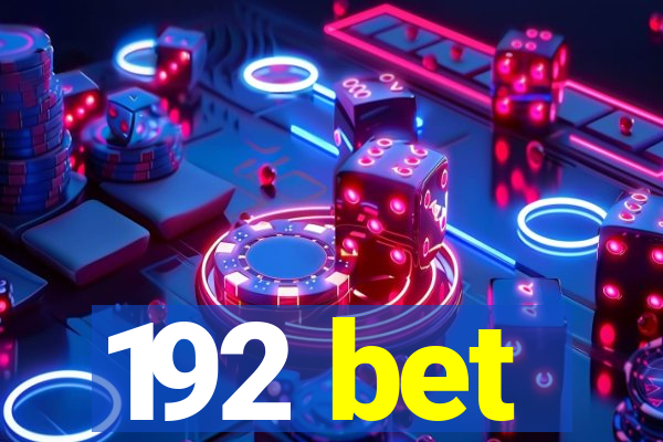 192 bet