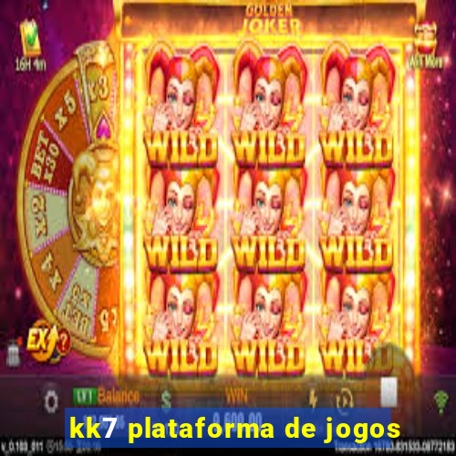 kk7 plataforma de jogos