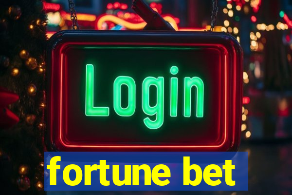 fortune bet