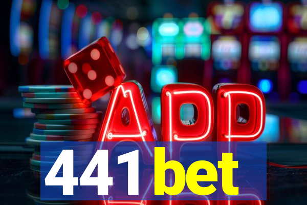 441 bet