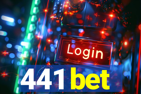 441 bet