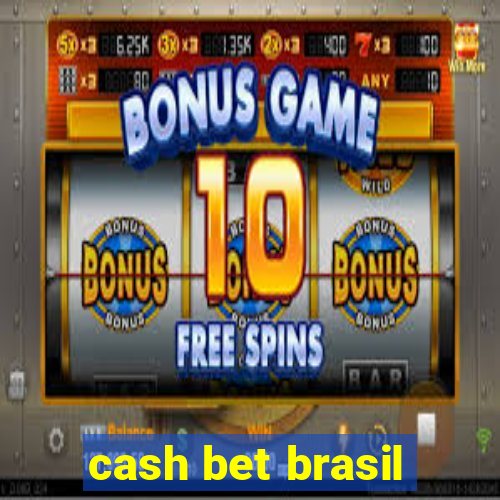 cash bet brasil