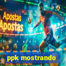 ppk mostrando