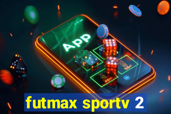 futmax sportv 2