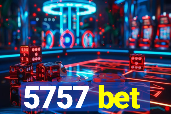 5757 bet