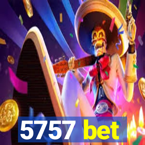 5757 bet