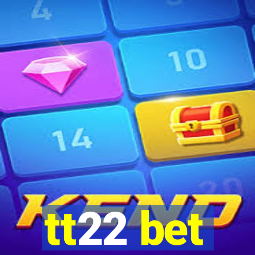 tt22 bet