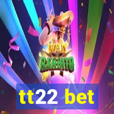 tt22 bet