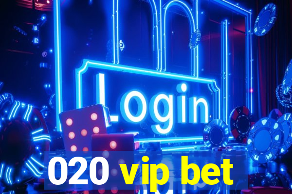 020 vip bet